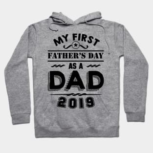 my first fathers day s a dad Hoodie